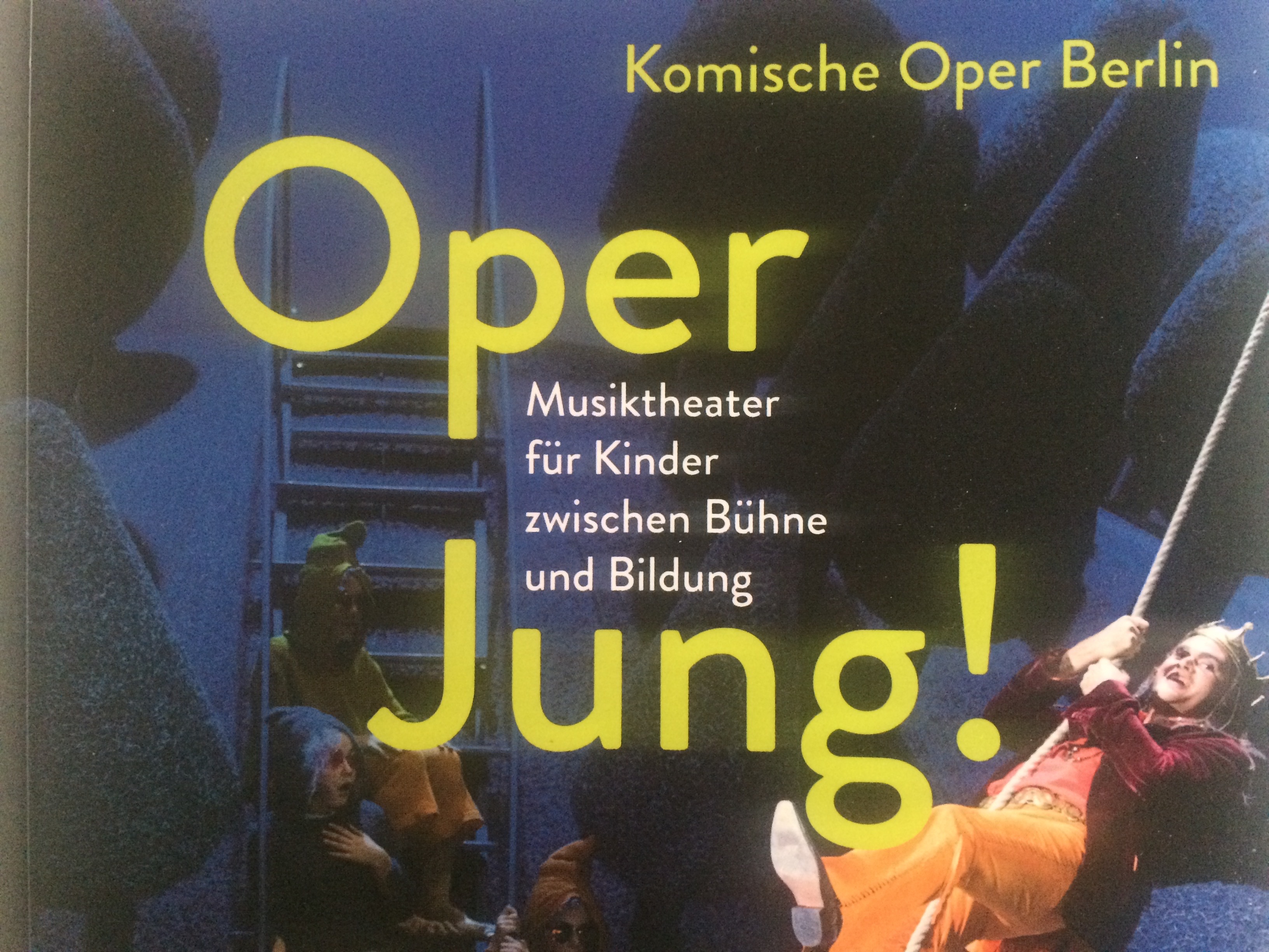 Buchbesprechung – „Oper Jung! Musiktheater für Kinder zwischen Bühne und Bildung“