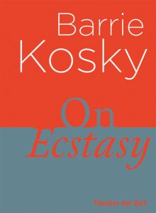 Barrie Koskys Buch "On Ecstasy" präsentiert von www.schabel-kultur-blog.de