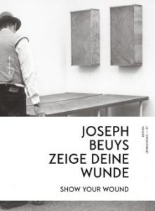 Buchbesprechung "100 Jahre Beuys-zeige deine Wunde" präsentiert von www.schabel-kultur-blog.de
