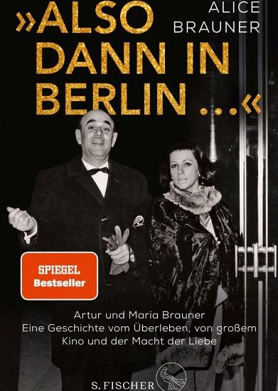 Buchkritik Alice Brauner "Also dann in Berlin" präsentiert von www.schabel-kultur-blog.de