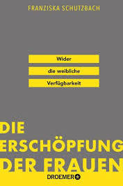 Franziska Schulzbach "Die Erschöpfung der Frauen" präsentiert von www.schabel-kultur-blog.de