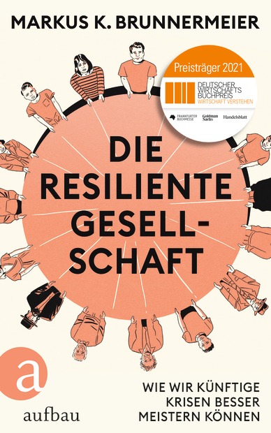 Markus K. Brunnermeier „Die resiliente Gesellschaft. Wie wir künftige Krisen besser meistern können.“ 