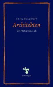 Buchrezension Hans Kollhoff "Architekten" präsentiert von www.schabel-kultur-blog.de