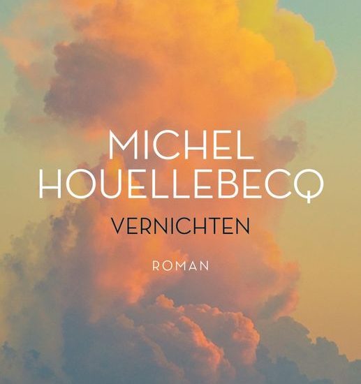 Buchkritik Houellebecqs "Vernichten" präsentiert von www.schabel-kultur-blog.de