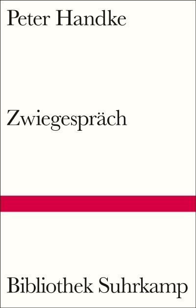 Peter Handkes „Zwiegespräch“