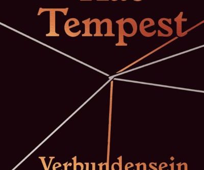 Buchkritik von Kae Tempest "Verbundensein" präsentiert von www.schabel-kultur-blog.de