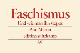Buchrezension Paul Mason "Faschismus" präsentiert von ww