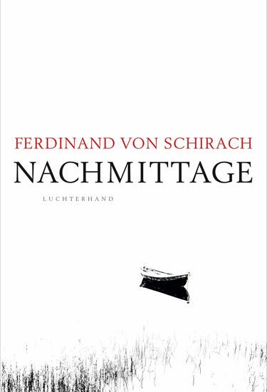 Ferdinand von Schirach "Nachmittage" Buchkritik präsentiert von schabel-kultur-blog.de