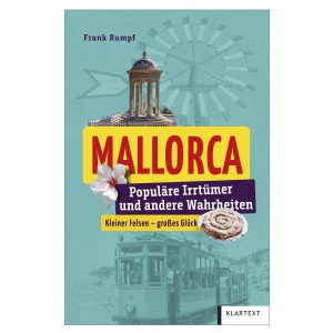 „Mallorca. Populäre Irrtümer und andere Wahrheiten“