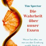Buchkritik Tim Spector „Die Wahrheit über unser Essen." präsentiert von www.schabel-kultur-blog.de.
