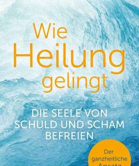 Buchrezension Heinz-Peter Röhr "Wie Heilung gelingt" präsentiert von www.schabel-kultur-blog.de.