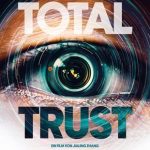 Filmkritik "Total Trust" präsentiert von www.schabel-kultur-blog.de