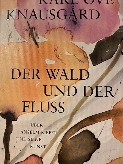 Buchkritik Karl Ove Knausgård „Der Wald und der Fluss" präsentiert von www.schabel-kultur-blog.de