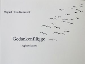 Buchkritik von Miguel Herz-Kestranek "Gedankenflügge. Aphorismen" präsentiert von www.schabel-kultur-blog.de