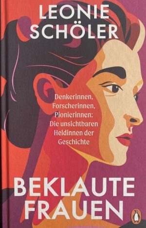 Buchkritik von Leonie Schöler "Beklaute Frauen" präsentiert von www.schabel-kultur-blog.de