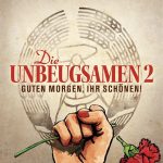 Filmkritik von Torsten Körner „Die Unbeugsamen 2 - Guten Morgen ihr Schönen!“ präsentiert von www.schabel-kultur-blog.de