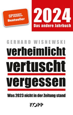 Gerhard Wisnewski „verheimlicht, vertuscht, vergessen. Was 2023 nicht in der Zeitung stand“