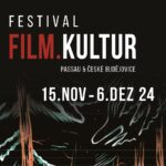 Passau/České Budêjovice - Das „Festival Film.Kultur“ prsäenteirt von www.schabel-kultur-blog.de