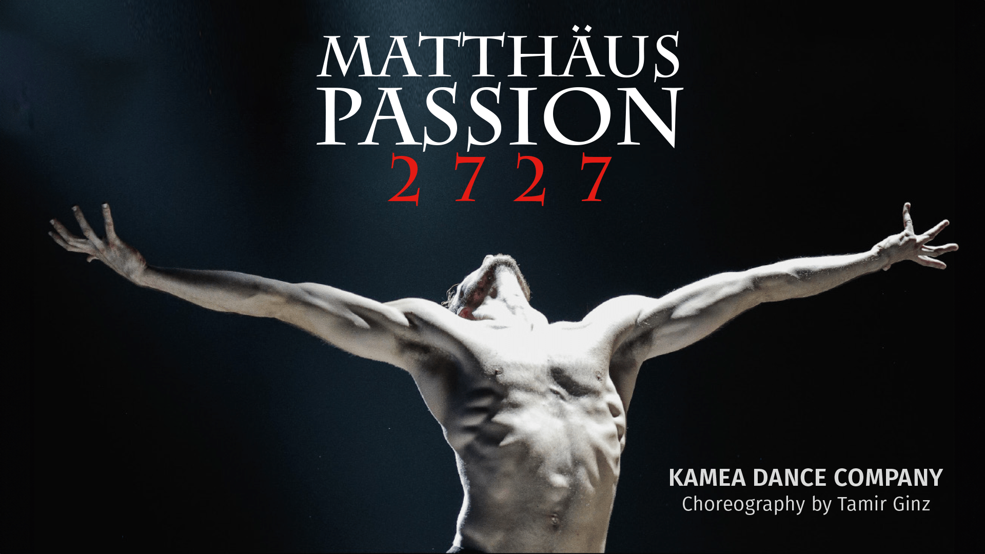 München – „Matthäus Passion 2727“ – Bachs „Matthäuspassion“ als Tanztheater im Deutschen Theater 