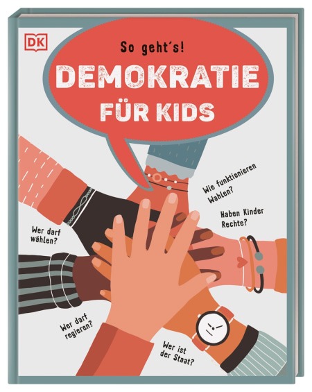 DK Verlag – Kids (Hrsg.), Christine Paxmann „So geht’s! Demokratie für Kids“