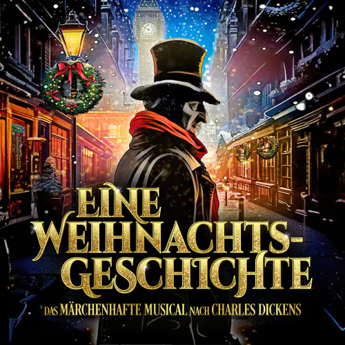 München – Charles Dickens‘ „Weihnachtsgeschichte“ als Musical im Deutschen Theater München 