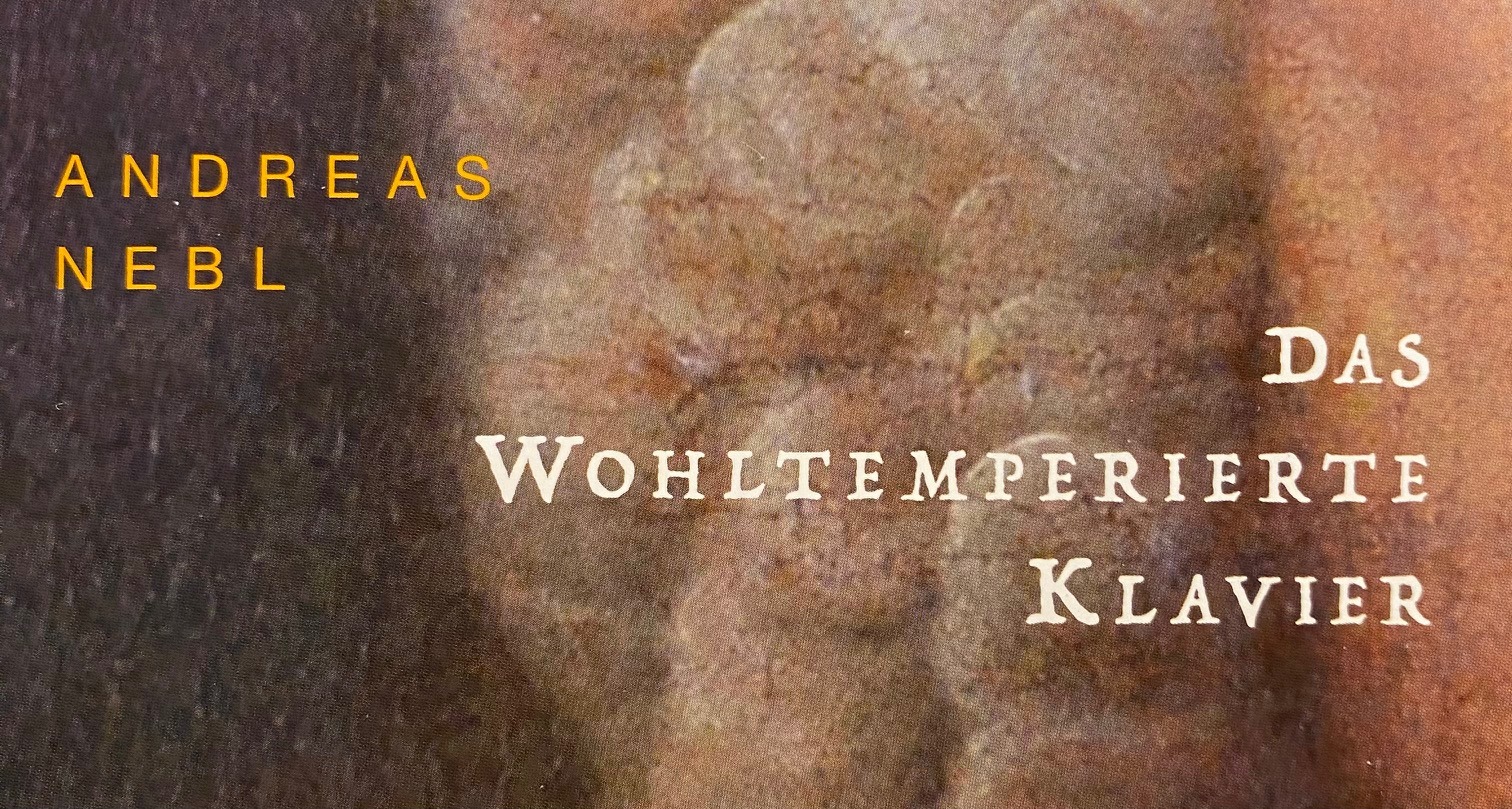 CD – Bachs „Wohltemperiertes Klavier“ als ungewöhnliche Akkordeonversion von Andreas Nebl