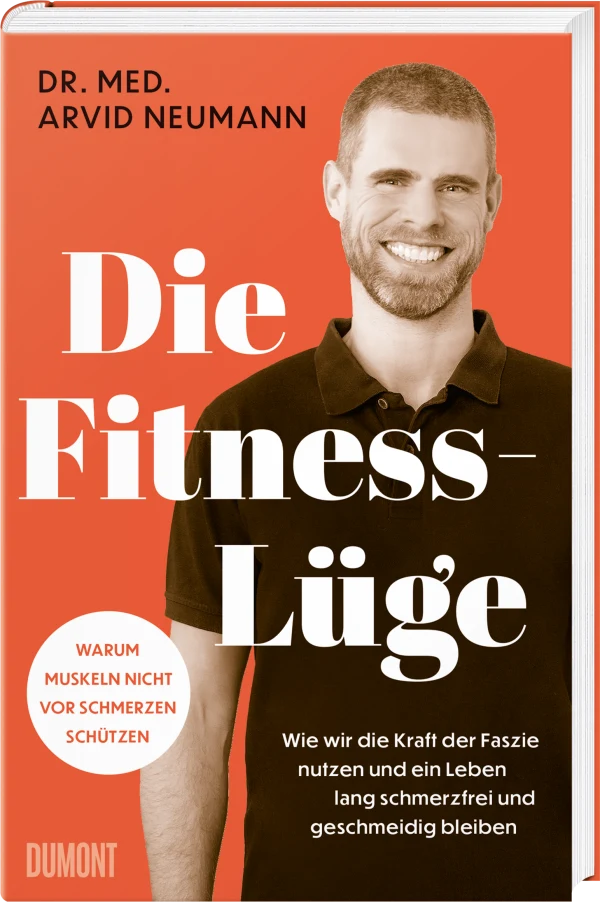 Dr. med. Arvid Neumann – „Die Fitness-Lüge“ – Woher unsere Schmerzen kommen