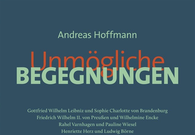 Andreas Hoffmann „Unmögliche Begegnungen“