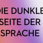 Buchkritik "Die dunkle Seite der Sprache" präsentiert von www.schabel-kultur-blog.de