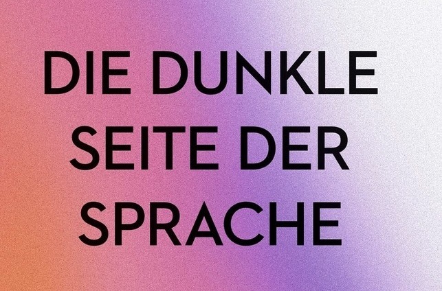 Tim Henning, Nikola Kompa, Christian Nimtz – „Die dunkle Seite der Sprache“ 
