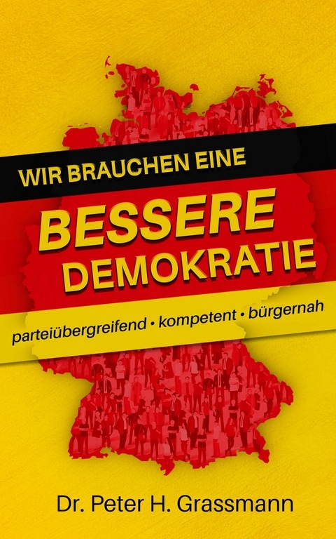 Peter H. Grassmann „Wir brauchen eine bessere Demokratie“