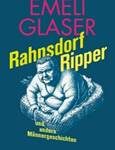 Buchkritik Emeli Glaser "Rahnsdorf Ripper und andere Männergeschichten" präsentiert von www.schabel-kultur-blog.de