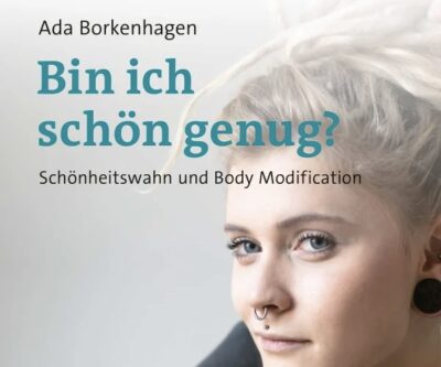 Ada Borkenhagen „Bin ich schön genug?“ 