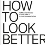 Buchkritik von Volker Steinkraus "How to Look Better" präsentiert von www.schabel-kultur-blog.de