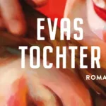 Annette Mingels "Evas Tochter" präsentiert von www.schabel-kultur-blog.de.