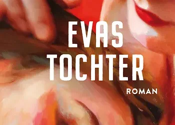 Annette Mingels‘ „Evas Tochter“ – Buchkritik zum neuen Familienroman