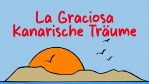 La Graciosa - Kanarische Träume Karin Karger und Dirk Szuszies Dokumentarfilm www.schabel-kultur-blog.de
